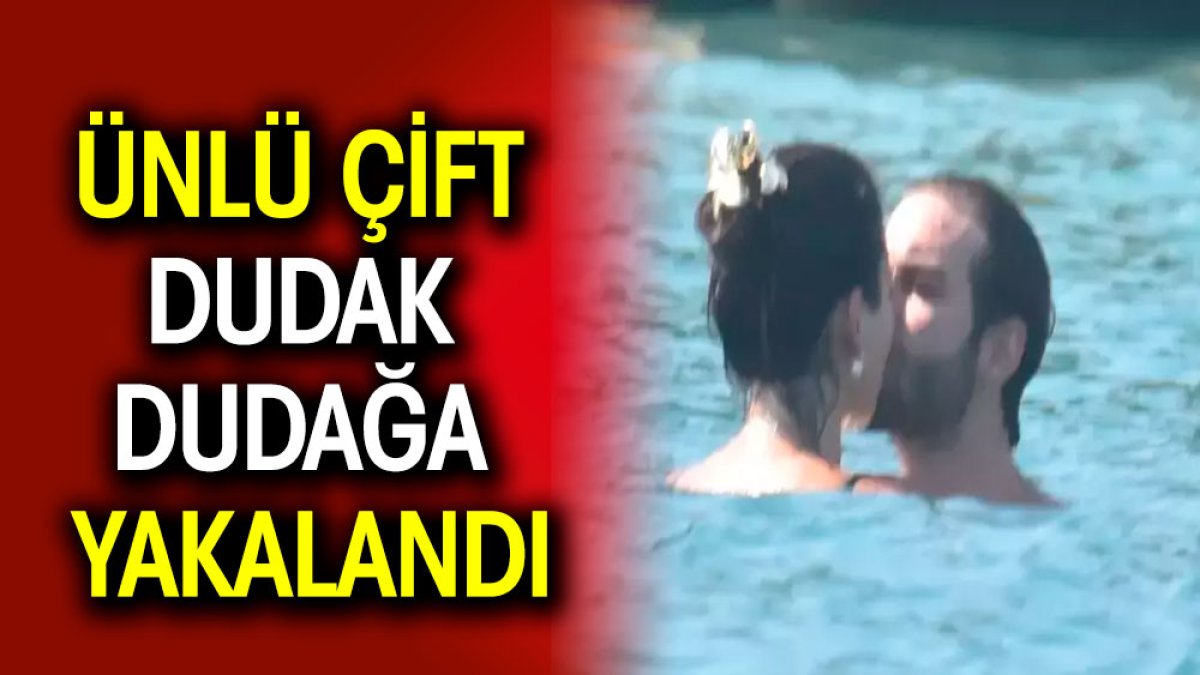 Ünlü çift dudak dudağa yakalandı