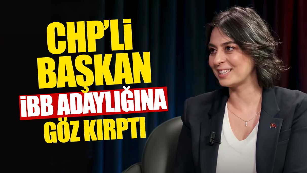 CHP'li Başkan İBB adaylığına göz kırptı