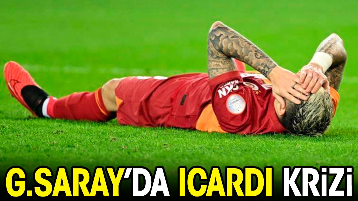 Galatasaray'da Icardi krizi