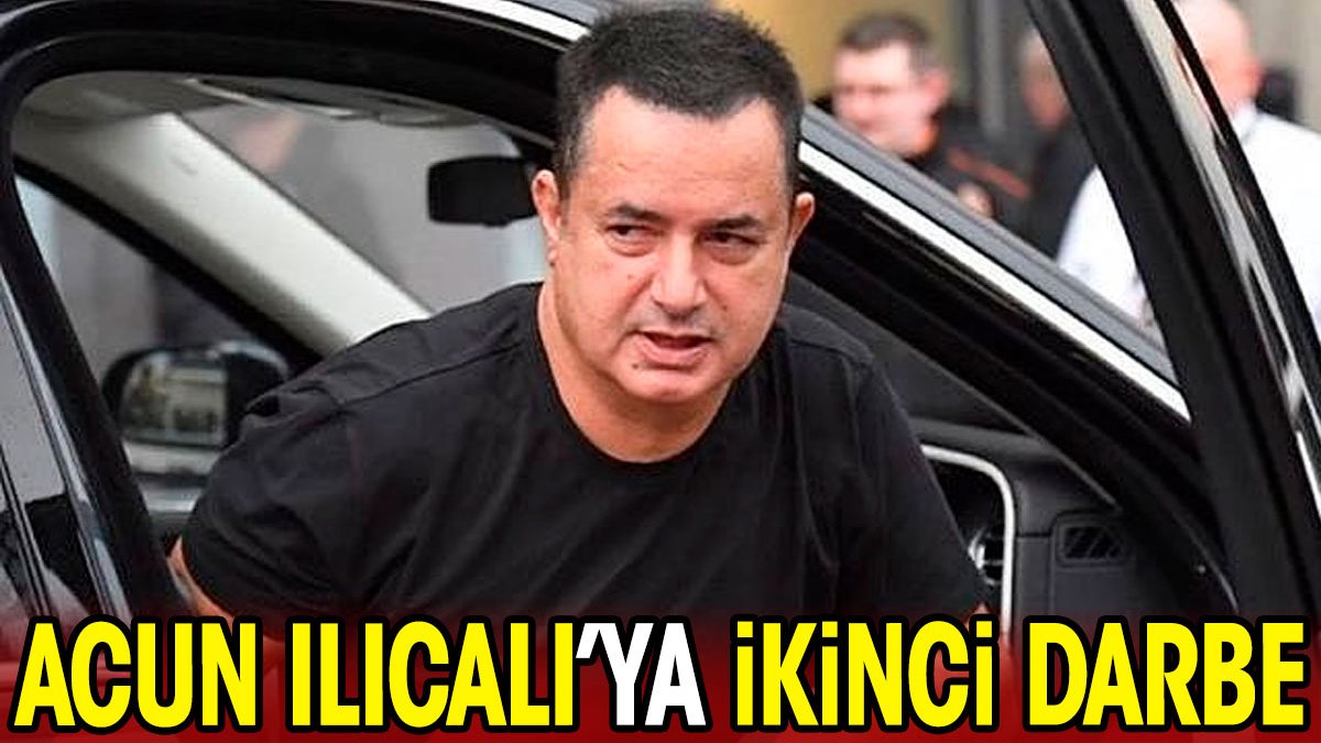 Acun Ilıcalı'ya ikinci darbe kapıda