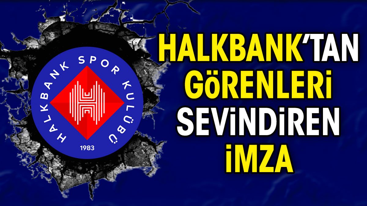 Halkbank'tan dev imza