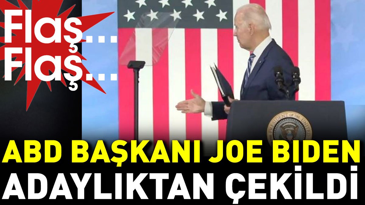 Son dakika.. Joe Biden adaylıktan çekildi