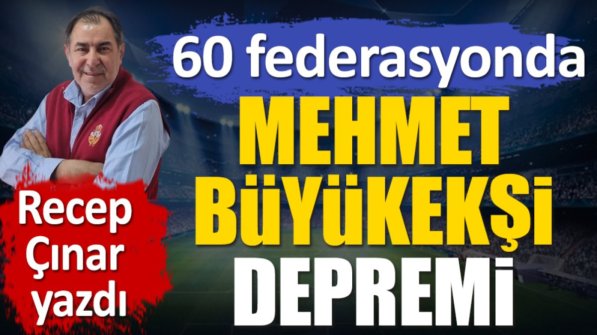 60 federasyonda Büyükekşi depremi