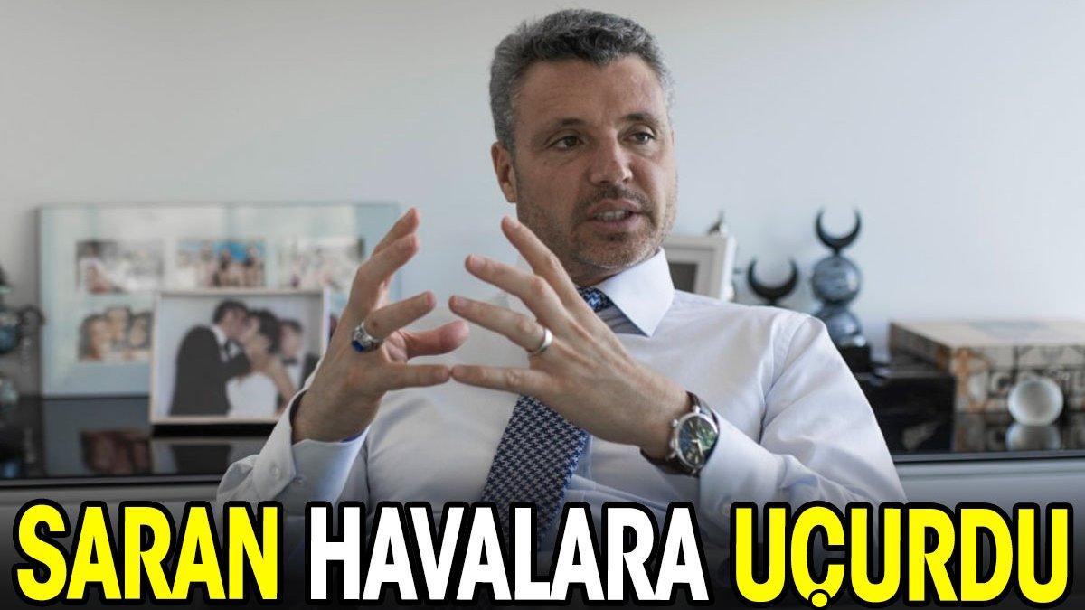 Sadettin Saran havalara uçurdu