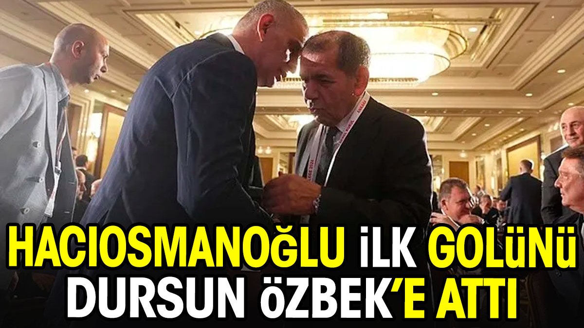 Hacıosmanoğlu ilk golünü Dursun Özbek'e attı