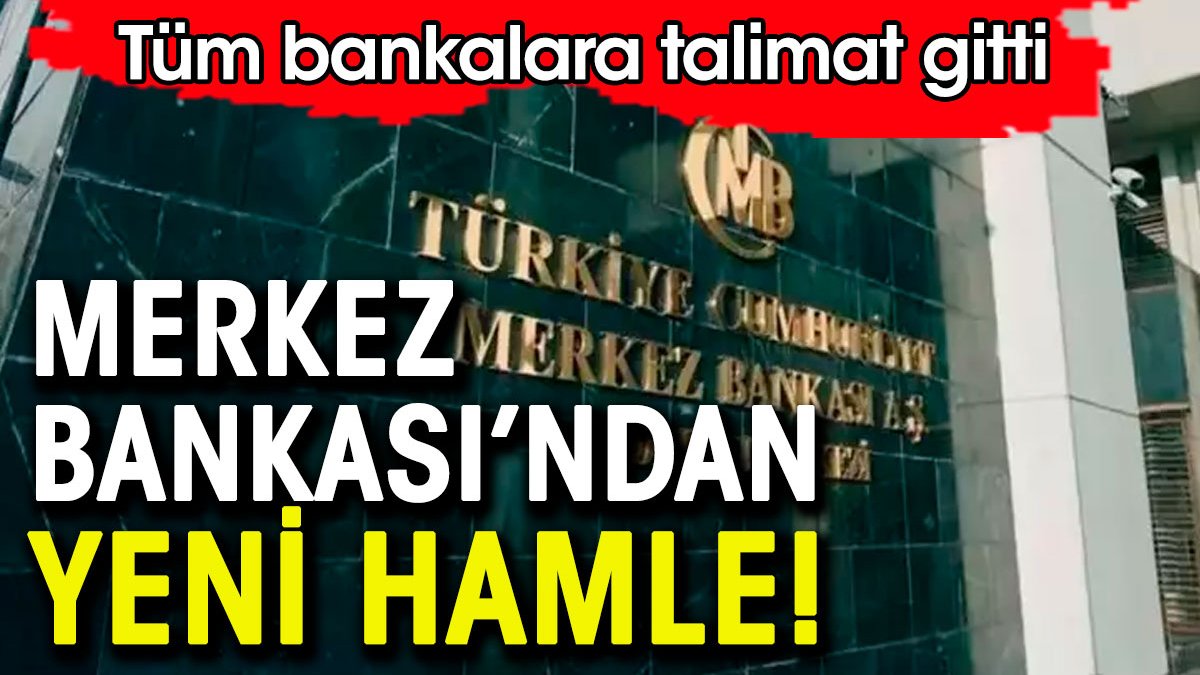 Merkez Bankası'dan yeni hamle. Tüm bankalara talimat gitti