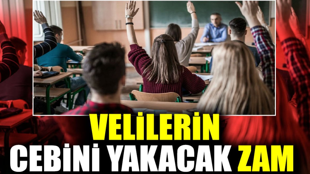 Velilerin cebini yakacak zam