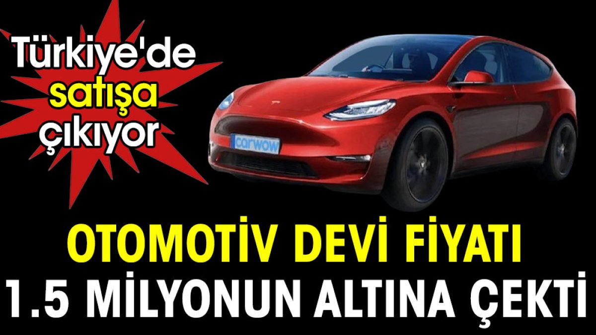 Otomotiv devi fiyatı 1.5 milyonun altına. çekti Türkiye'de satışa çıkıyor