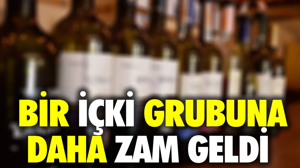 Bir içki grubuna daha zam geldi