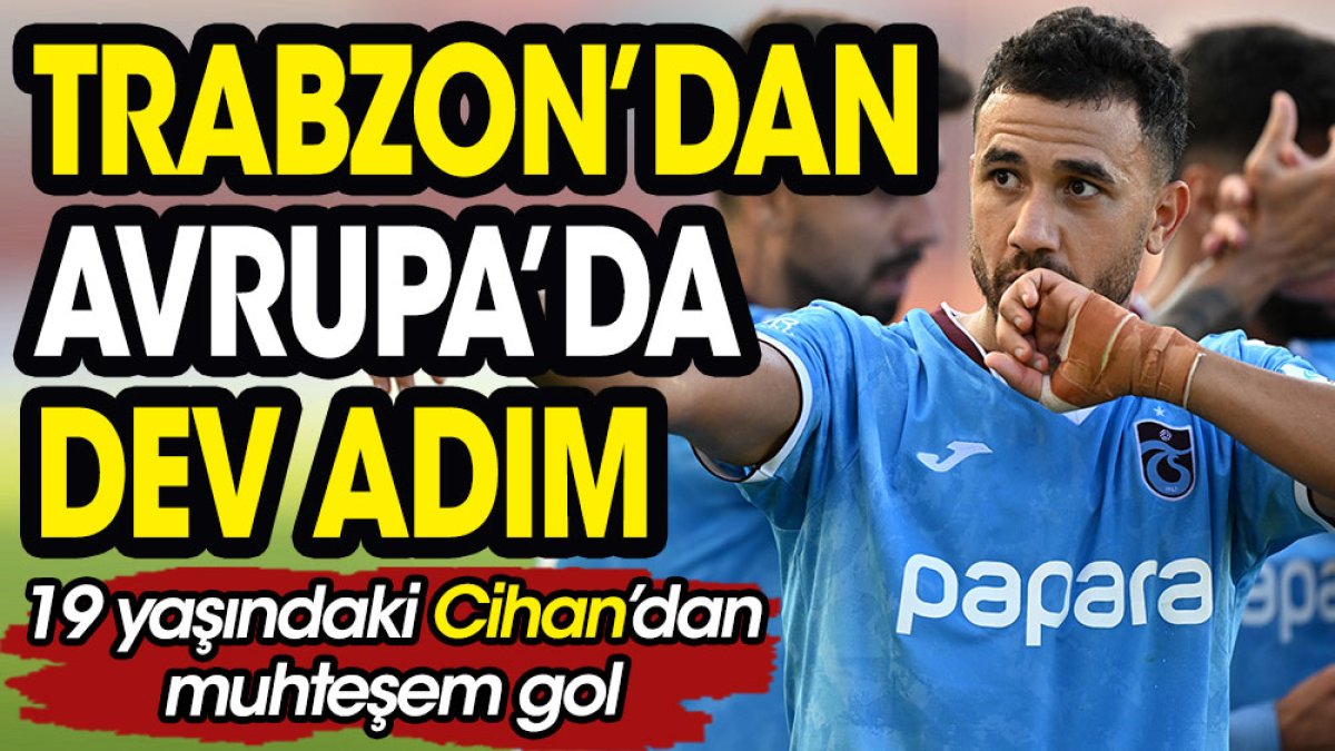 Trabzonspor'dan Avrupa'da dev adım