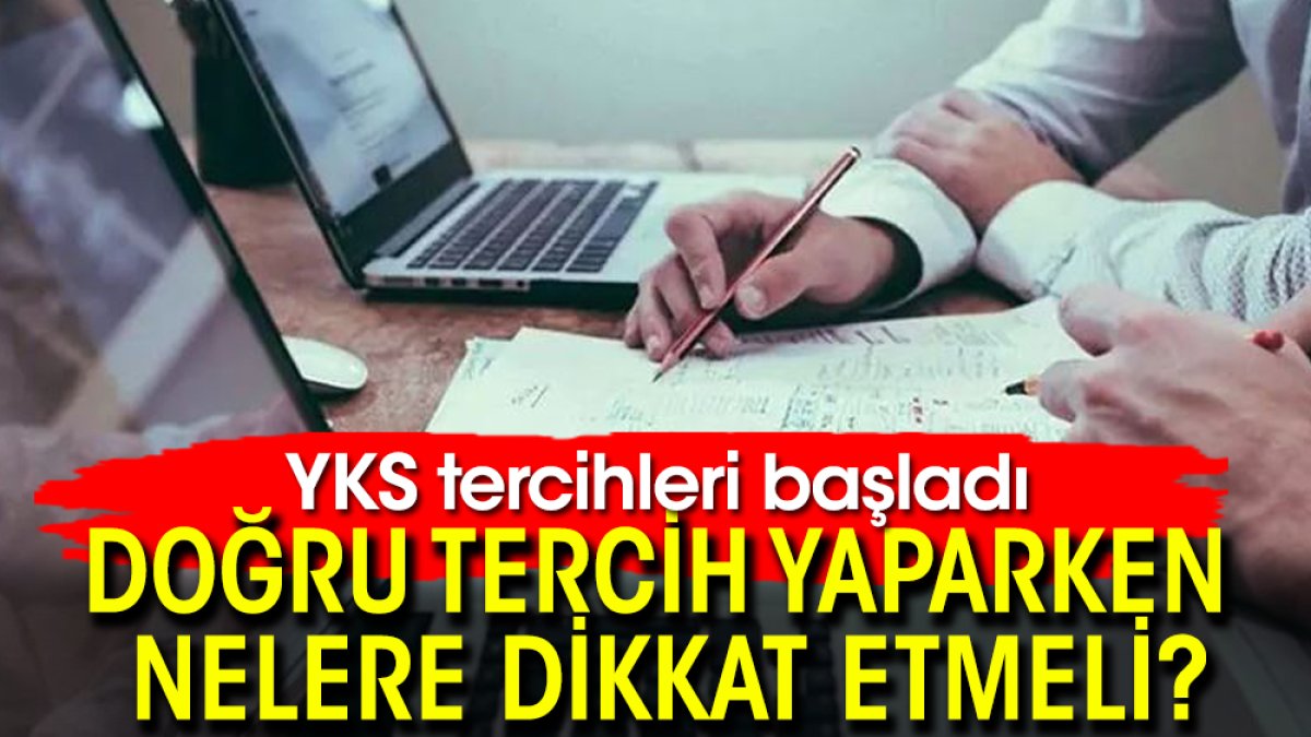 YKS tercihleri başladı: Doğru tercih yaparken nelere dikkat etmeli?