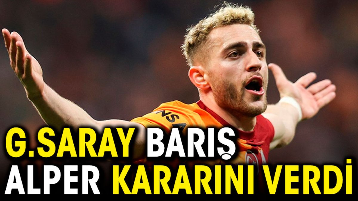 Galatasaray Barış Alper Yılmaz kararını verdi