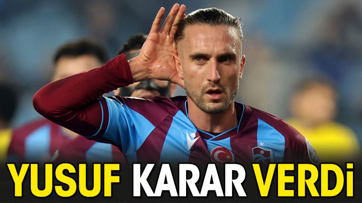 Yusuf Yazıcı'nın Trabzonspor kararını açıkladı