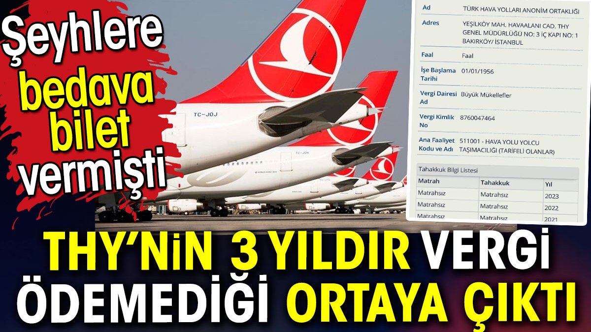 THY’nin 3 yıldır vergi ödemediği ortaya çıktı. Şeyhlere bedava bilet vermişti