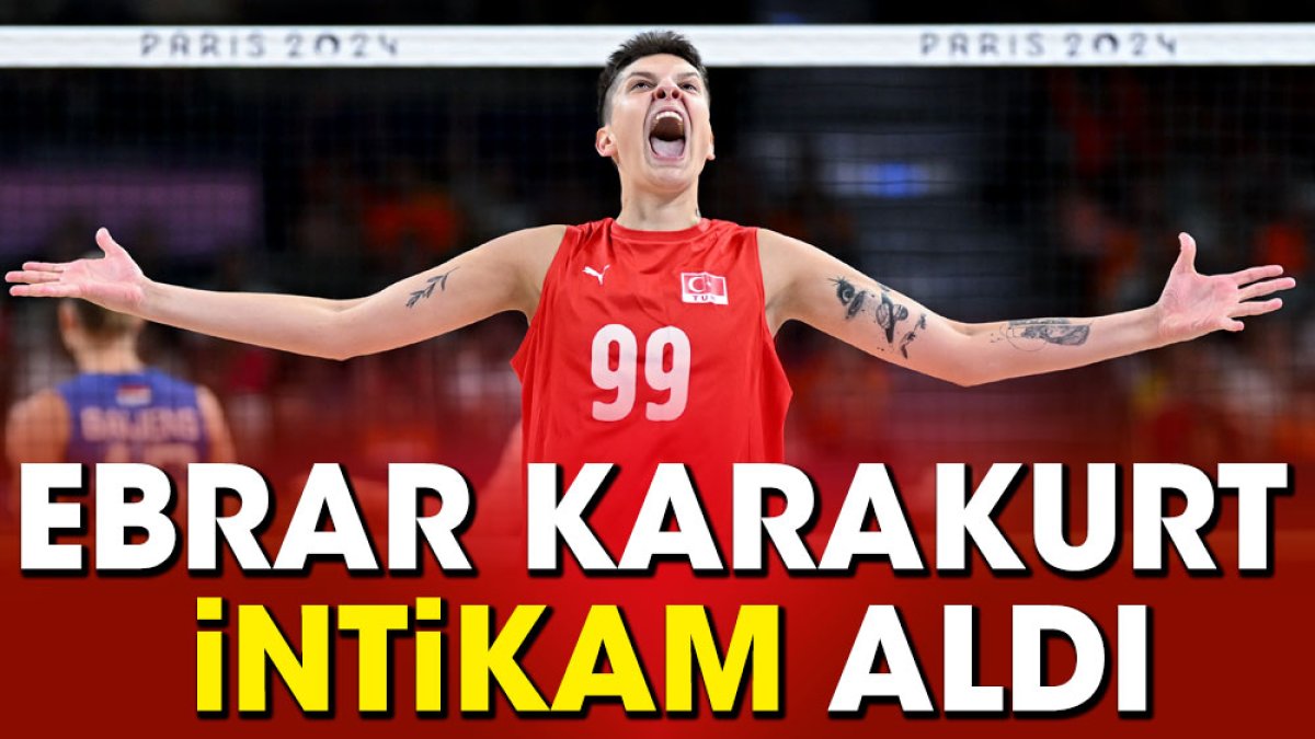 Ebrar Karakurt intikam aldı