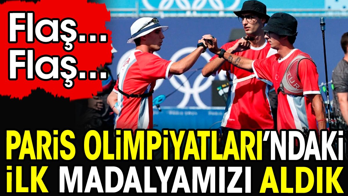 Flaş... Flaş... Olimpiyatlardaki ilk madalyamızı aldık