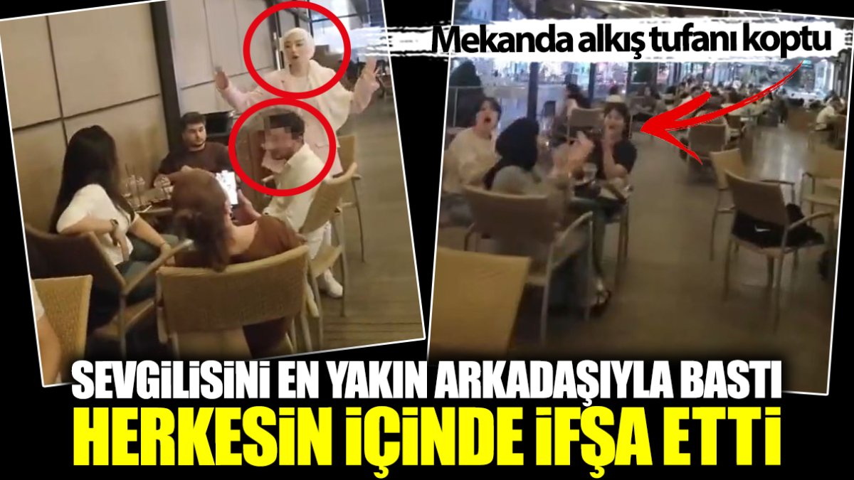 Sevgilisini en yakın arkadaşıyla bastı! Herkesin içinde ifşa etti