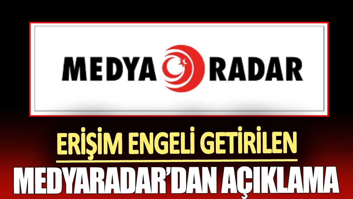 Erişim engeli getirilen Medyaradar'dan açıklama