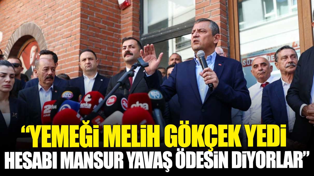 Yemeği Melih Gökçek yedi hesabı Mansur Yavaş ödesin diyorlar. Özgür Özel'den borç tepkisi