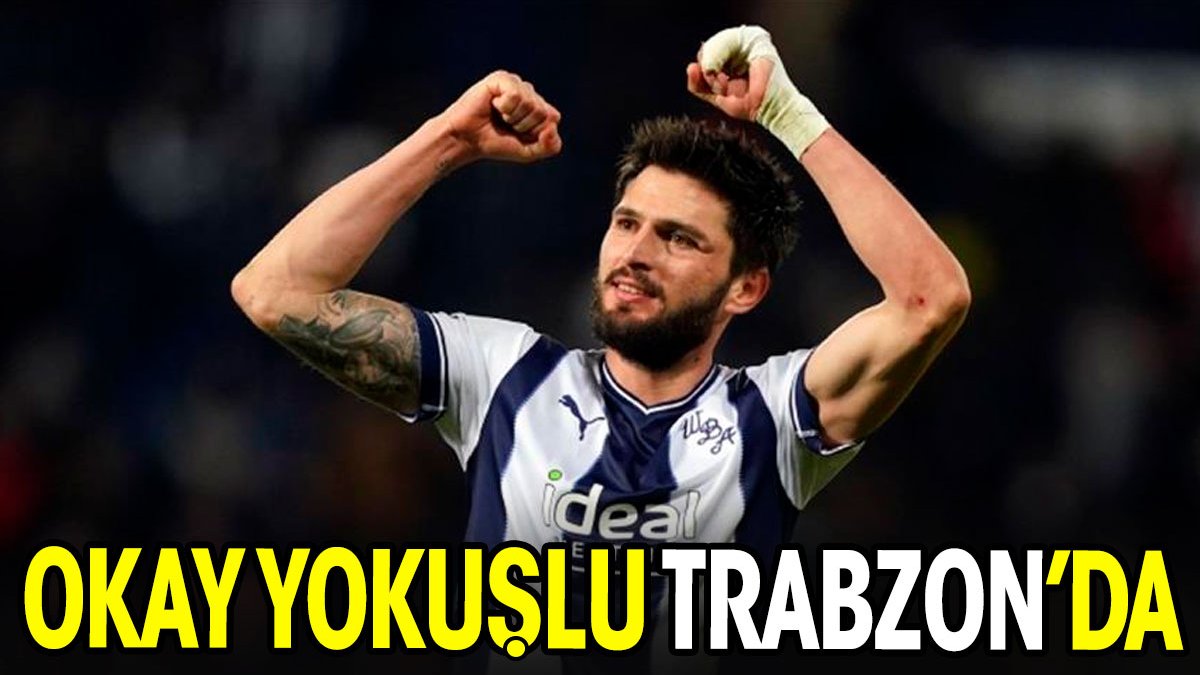 Okay Yokuşlu Trabzonspor'da