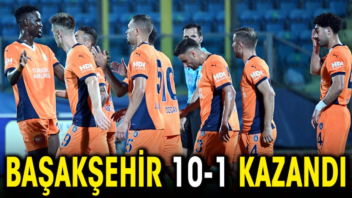 Başakşehir 10-1 kazandı