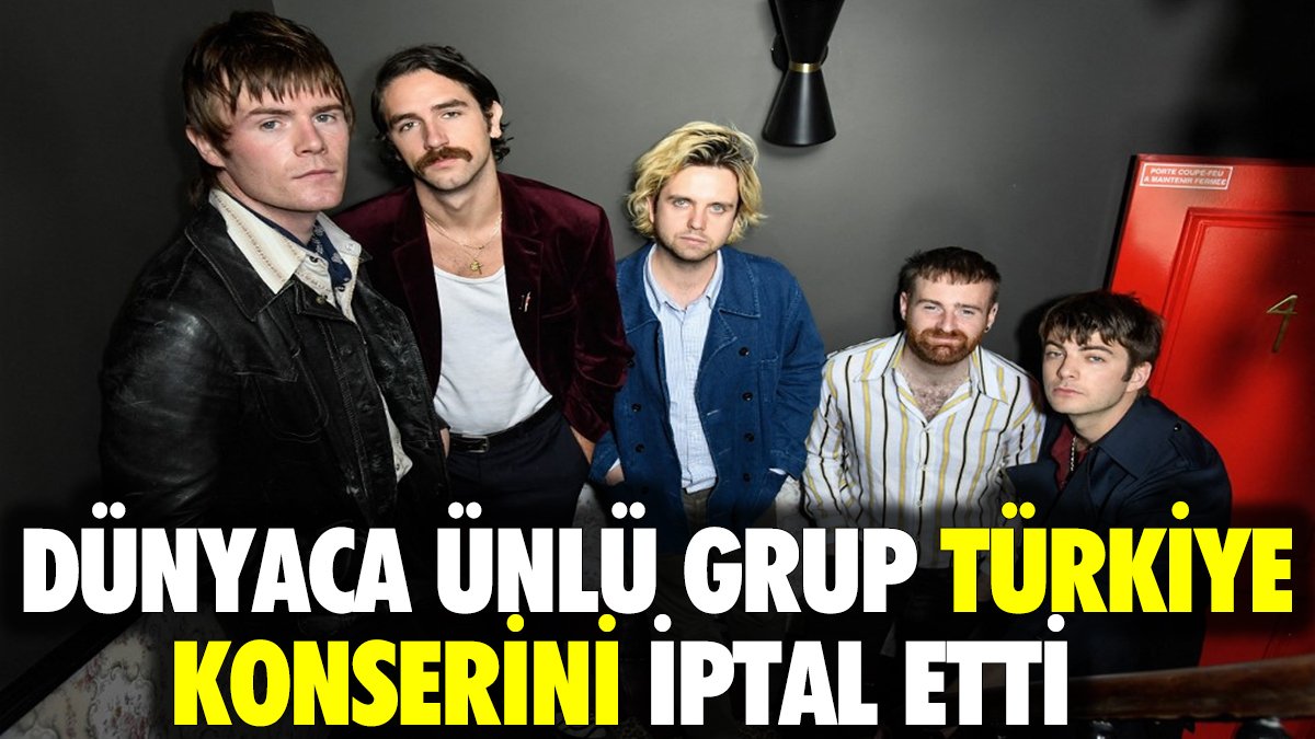 Dünyaca ünlü grup Türkiye konserini iptal etti