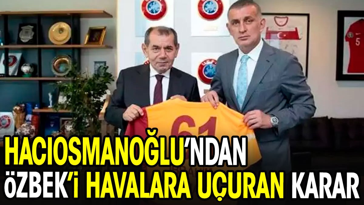 Dursun Özbek Hacıosmanoğlu ile görüştü. Anında müjdeli haberi aldı