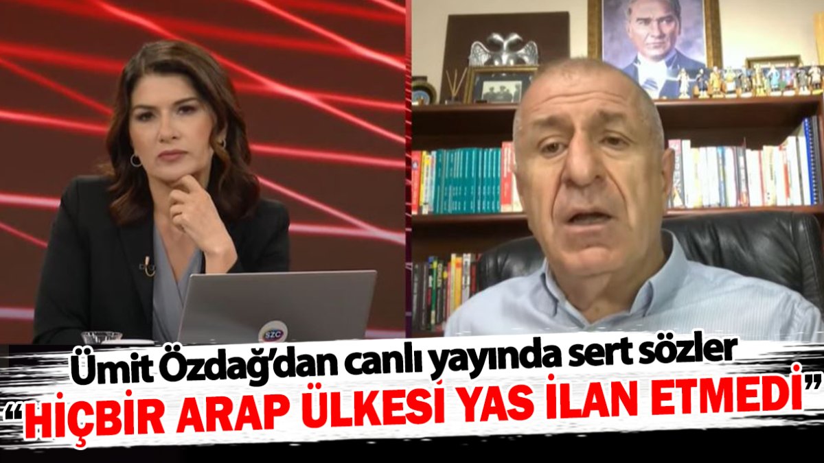 Ümit Özdağ’dan canlı yayında sert sözler: Hiçbir Arap ülkesi yas ilan etmedi