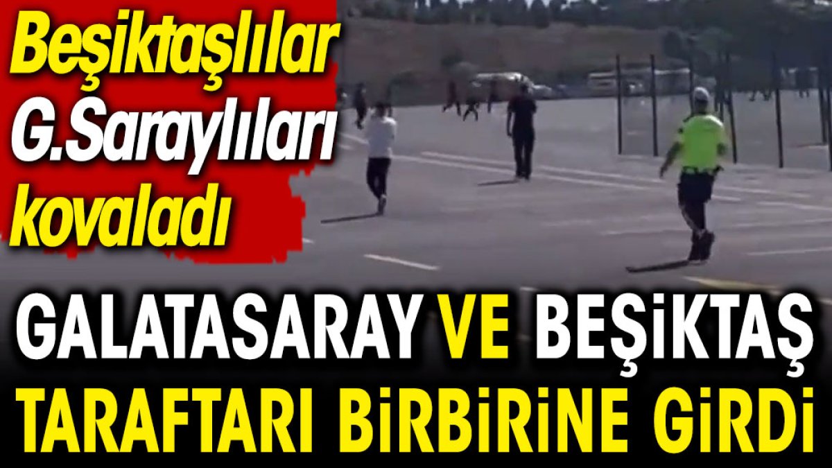 Beşiktaş taraftarı Galatasaray taraftarını kovaladı