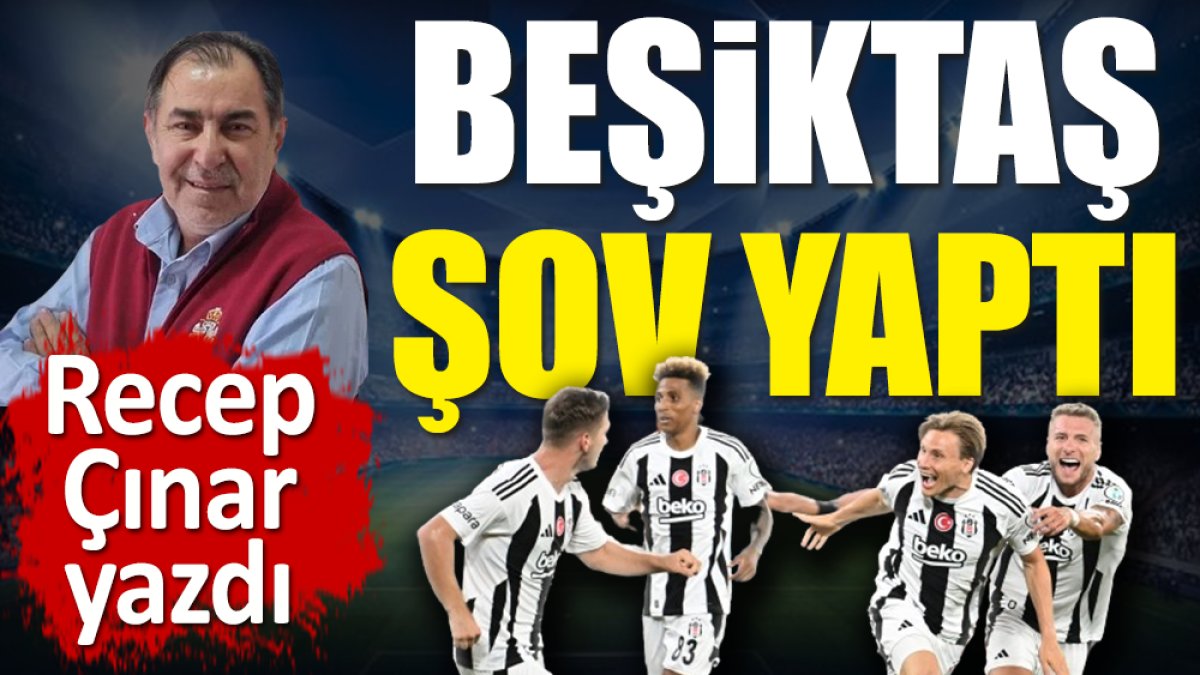 Beşiktaş şov yaptı