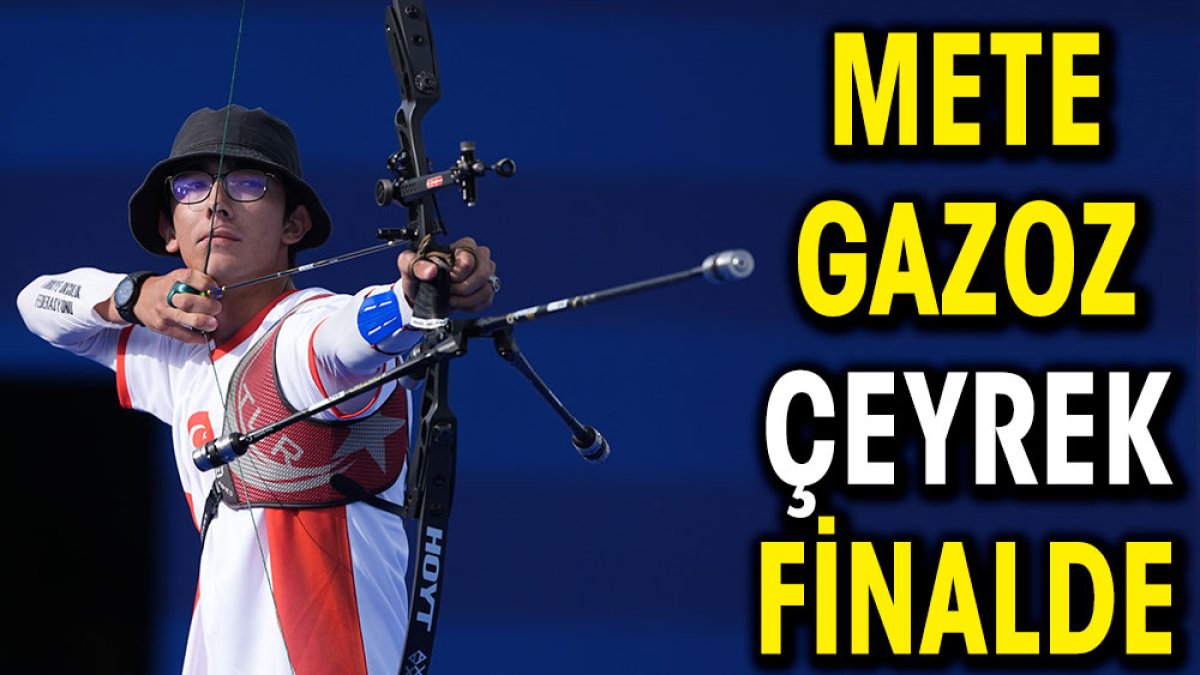 Mete Gazoz çeyrek finalde