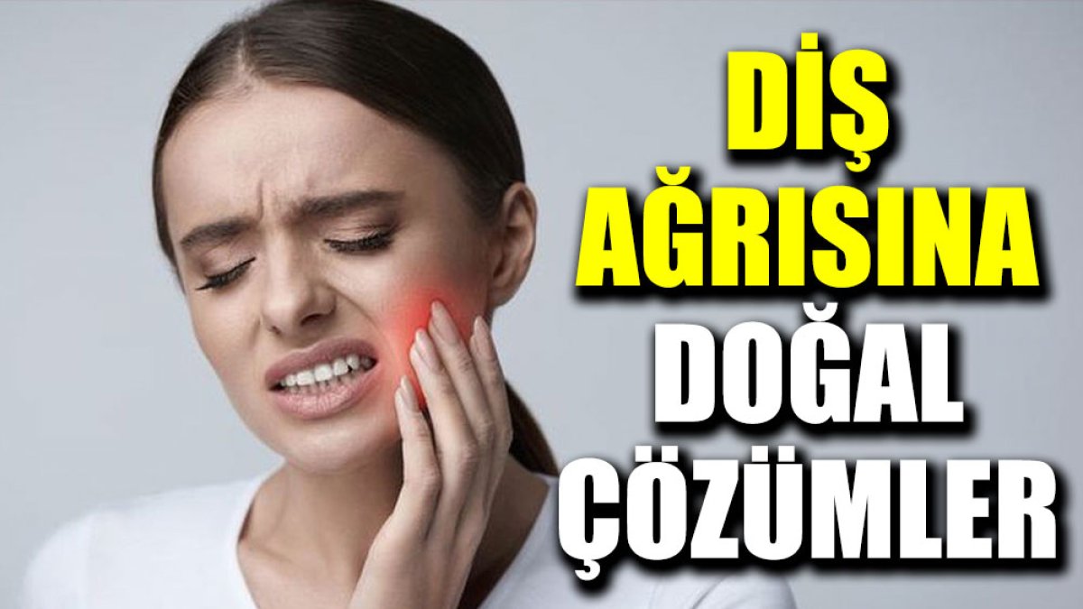 Diş ağrısına doğal çözümler