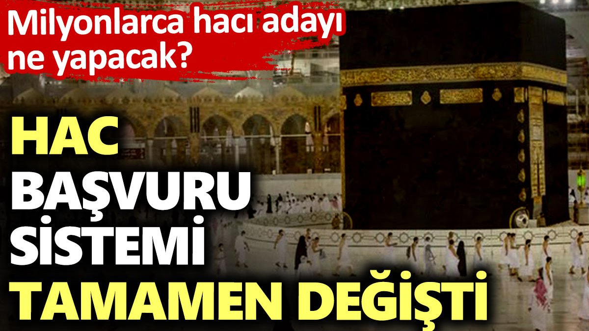 Hac Başvuru Sistemi Tamamen Değişti. Hacı Adayları Dikkat