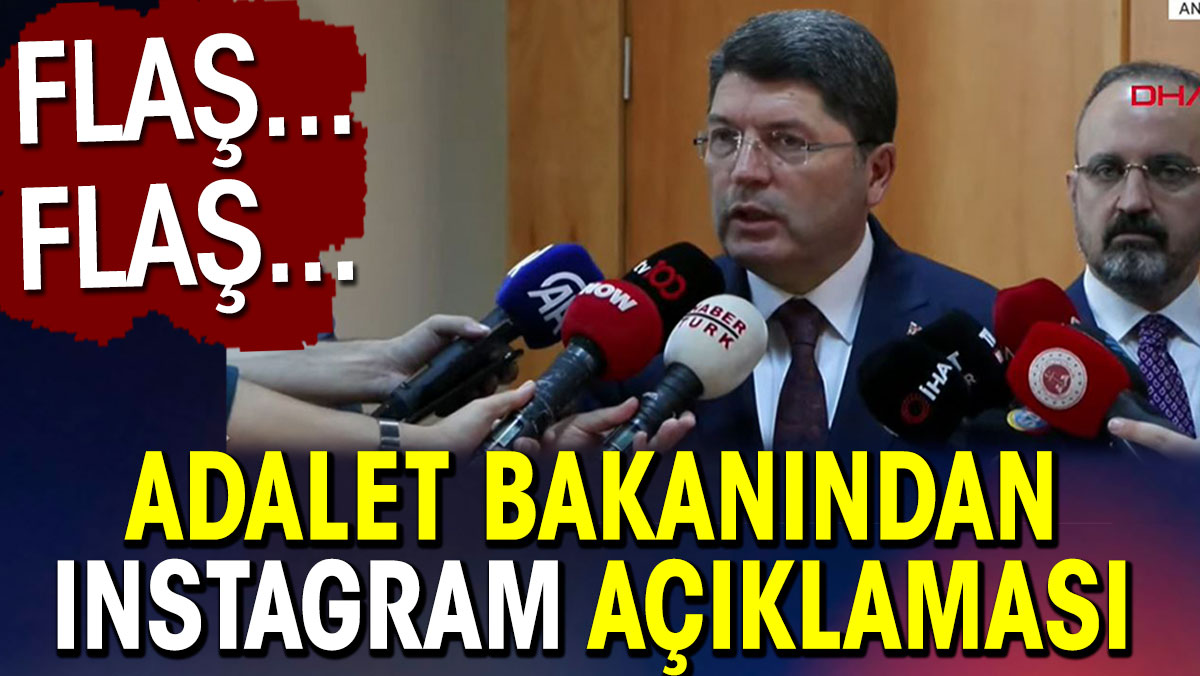 Instagram ile ilgili Adalet Bakanından açıklama