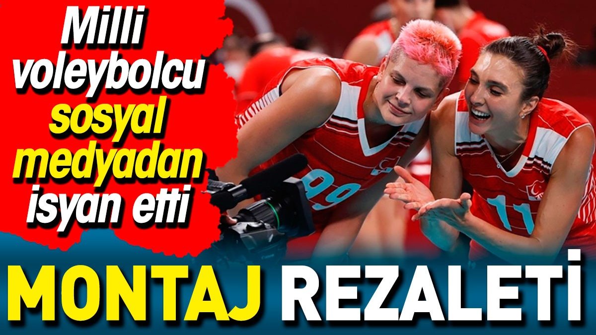 Milli voleybolcuya montaj skandalı