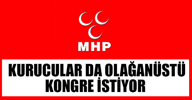 MHP kurucularından kongreye tam destek