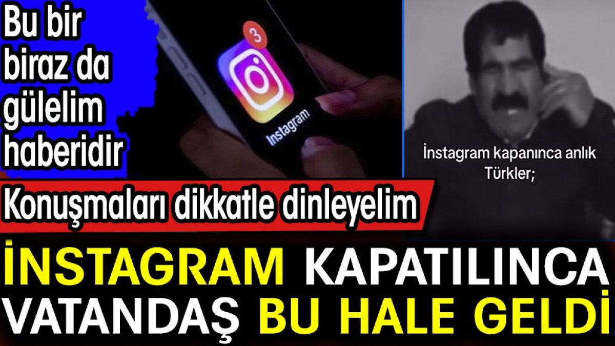 İnstagram kapatılınca vatandaş bu hale geldi. Konuşmaları dikkatle dinleyelim