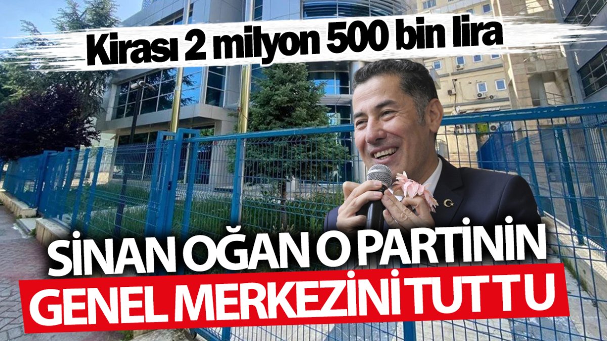 Sinan Oğan o partinin genel merkezini tuttu: Kirası 2 milyon 500 bin lira