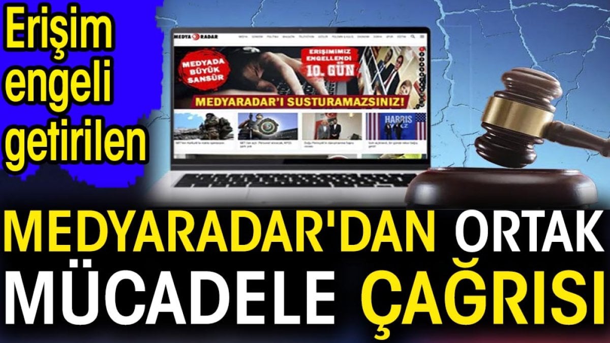 Erişim engeli getirilen Medyaradar'dan ortak mücadele çağrısı