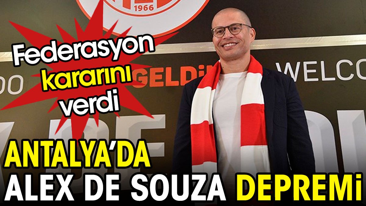 Antalyaspor'da Alex depremi. TFF kararını verdi