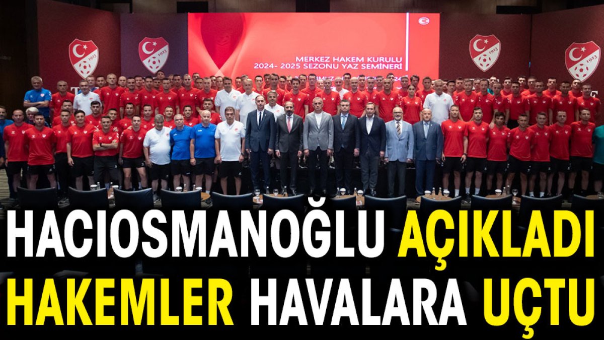 Hacıosmanoğlu açıkladı hakemler havalara uçtu