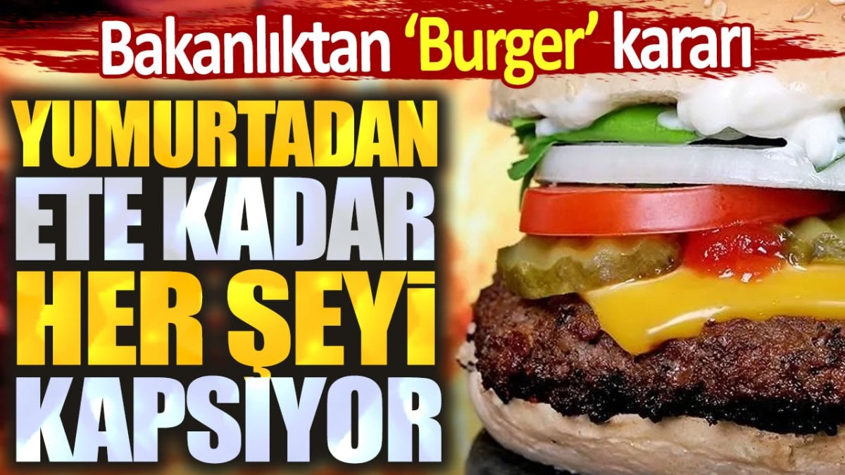 Bakanlıktan yeni düzenleme: Yumurtadan ete kadar her şeyi kapsıyor