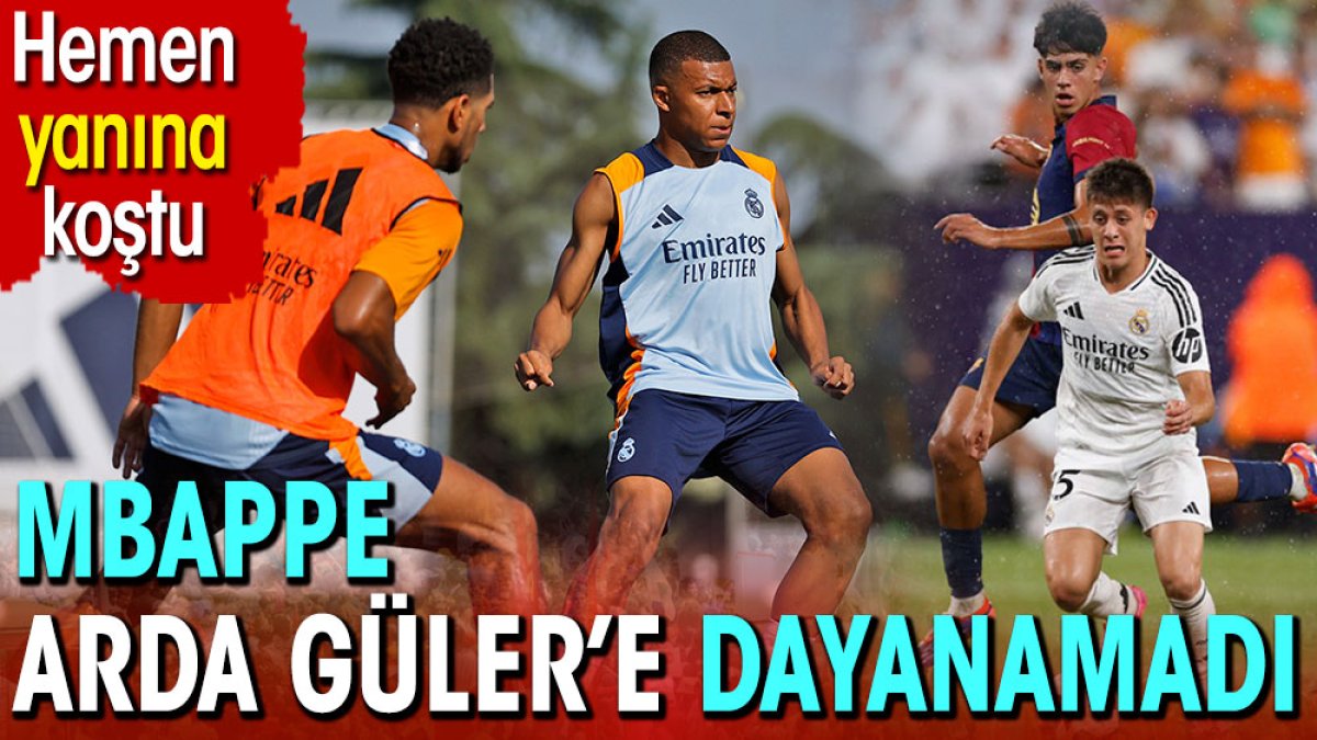 Mbappe Arda Güler'e dayanamadı