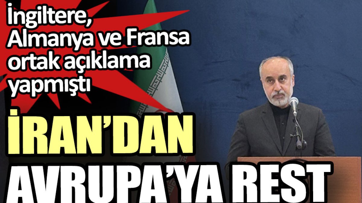 İran’dan Avrupa’ya rest