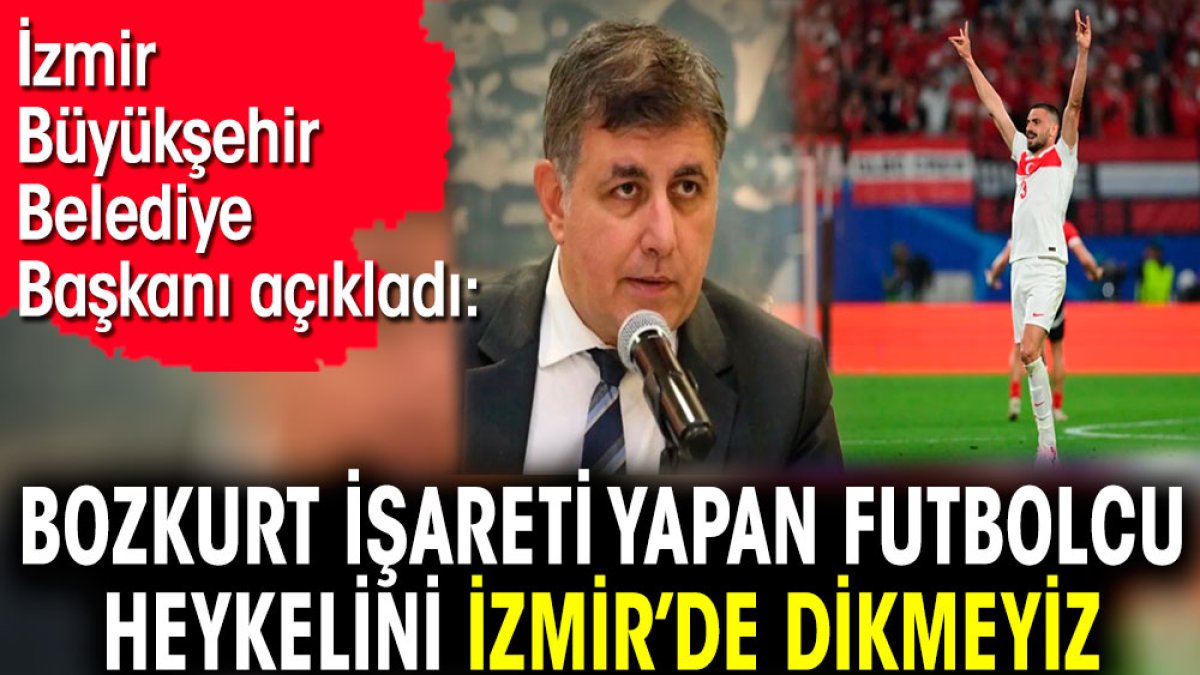 Cemil Tugay: Bozkurt işareti yapan futbolcu heykelini İzmir’de dikmeyiz