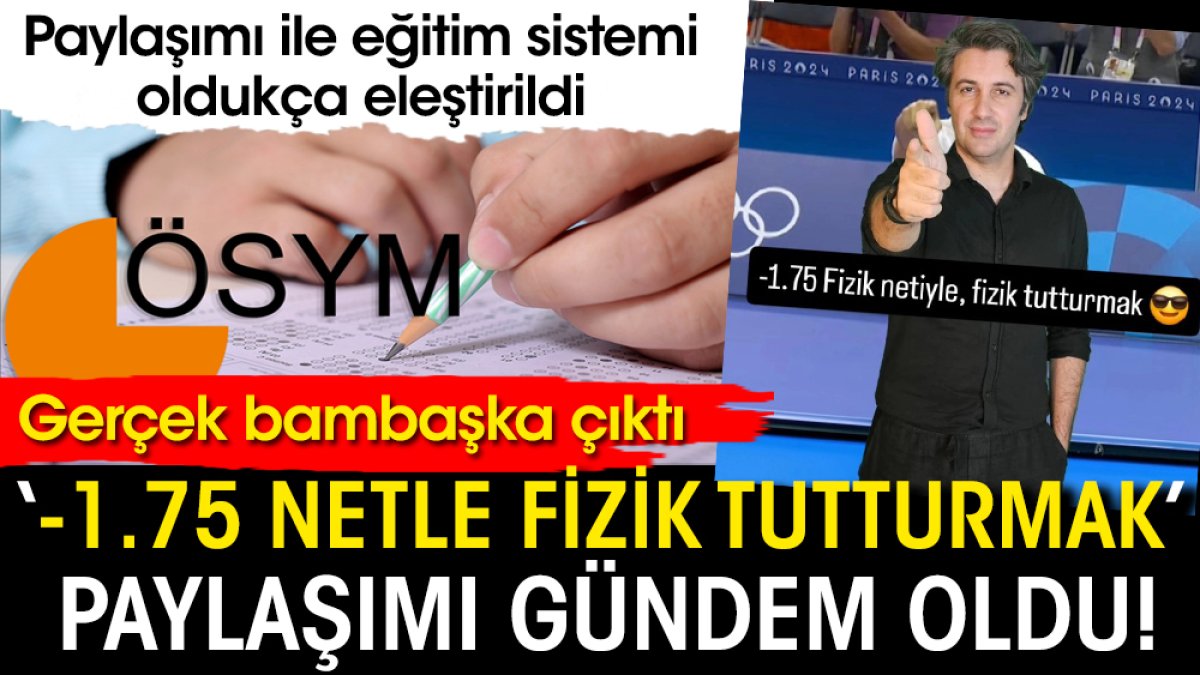 "Eksi 1.75 fizik netiyle fizik bölümüne girdim" paylaşımı gündem oldu! Gerçek bambaşka çıktı