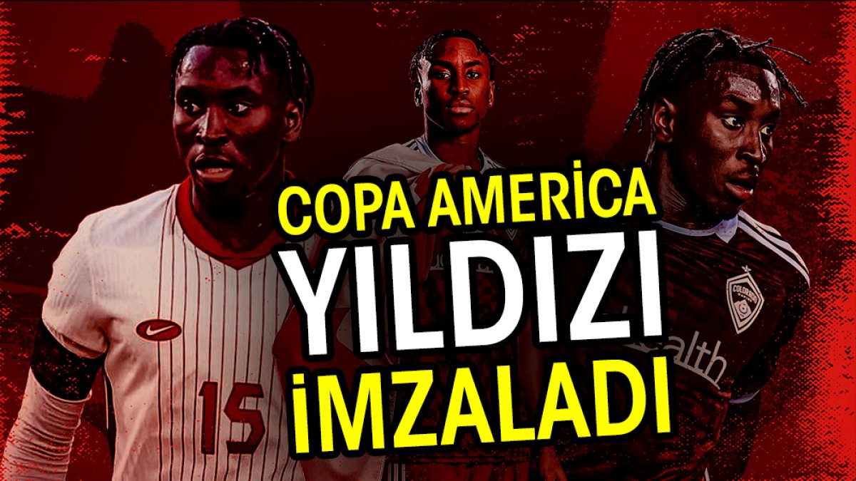 Copa America yıldızı imzaladı