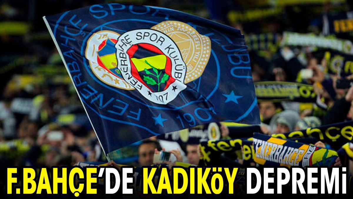 Fenerbahçe'de Kadıköy depremi