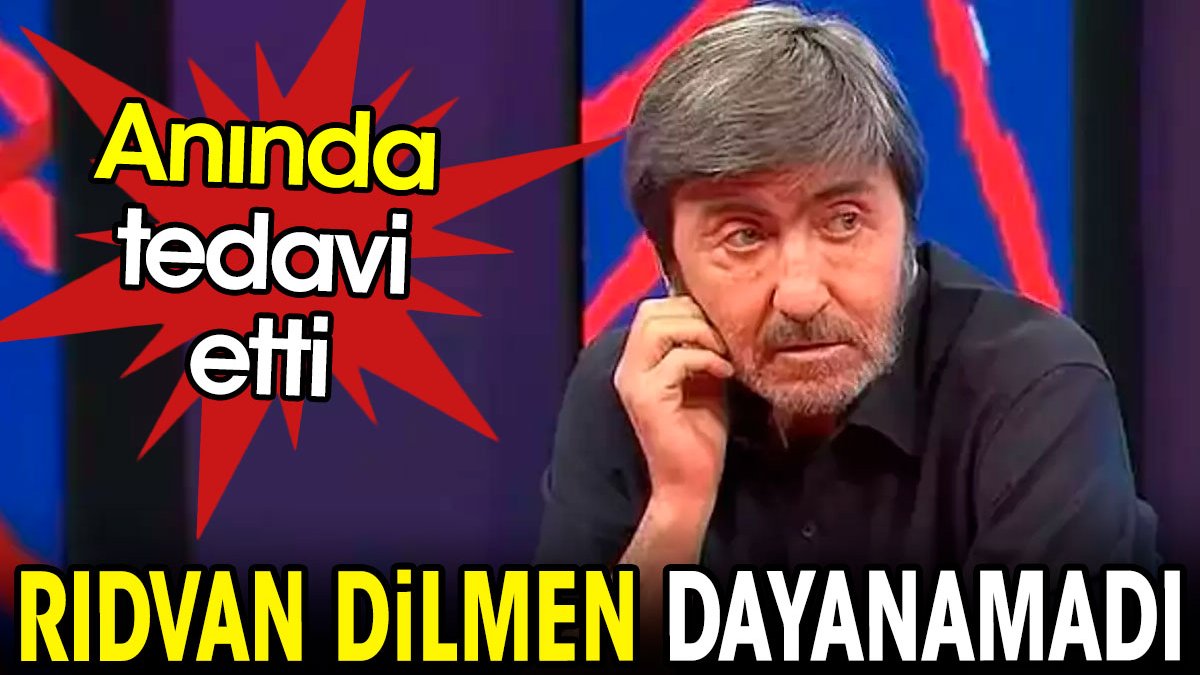 Rıdvan Dilmen dayanamadı. Anında tedavi etti