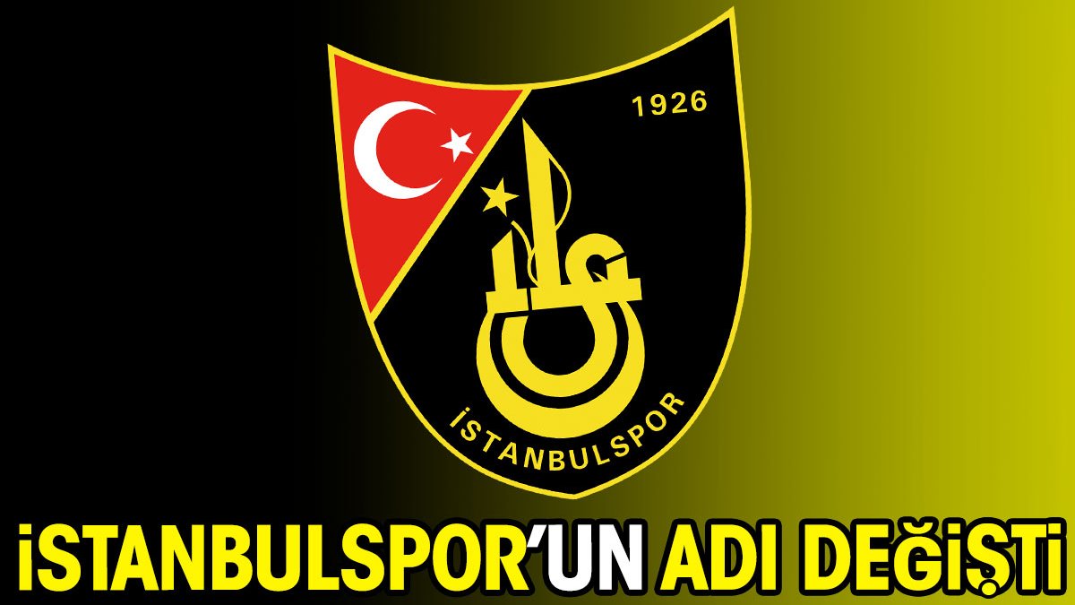 İstanbulspor'un adı değişti